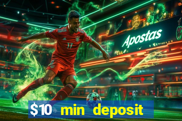 $10 min deposit online aus casinos