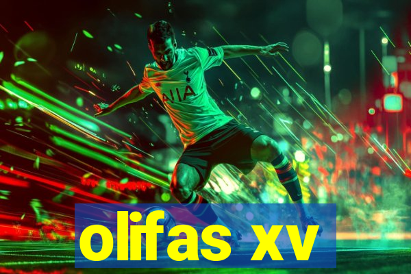 olifas xv