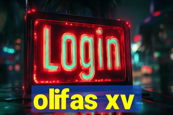 olifas xv