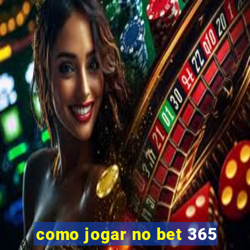 como jogar no bet 365