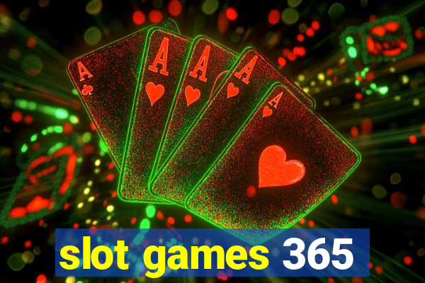 slot games 365