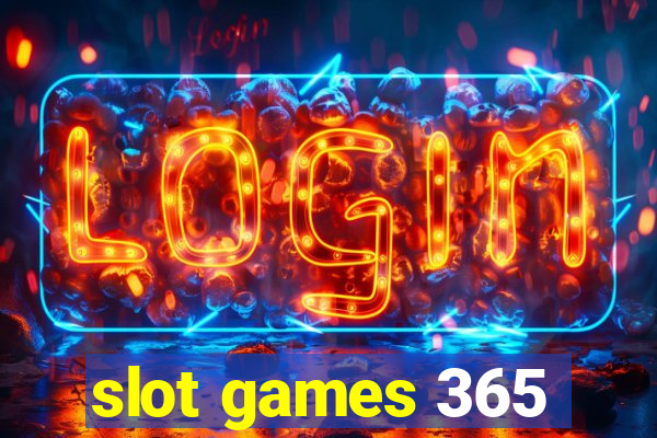 slot games 365