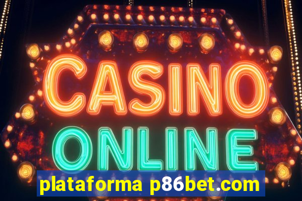 plataforma p86bet.com