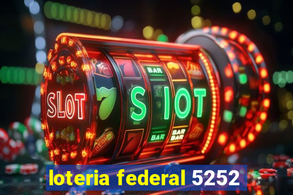 loteria federal 5252