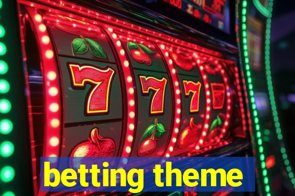 betting theme