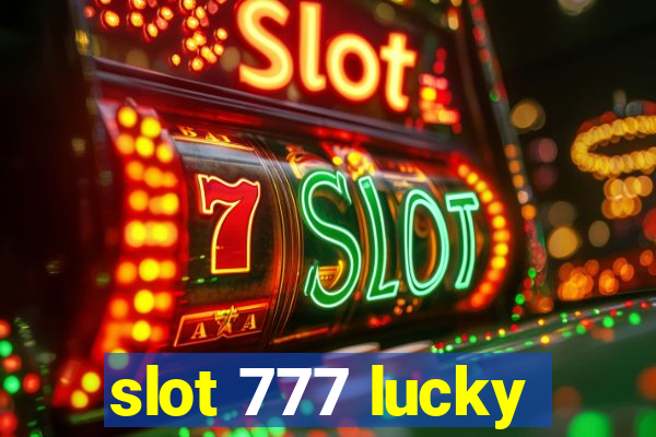 slot 777 lucky