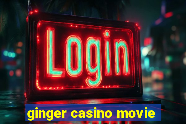 ginger casino movie