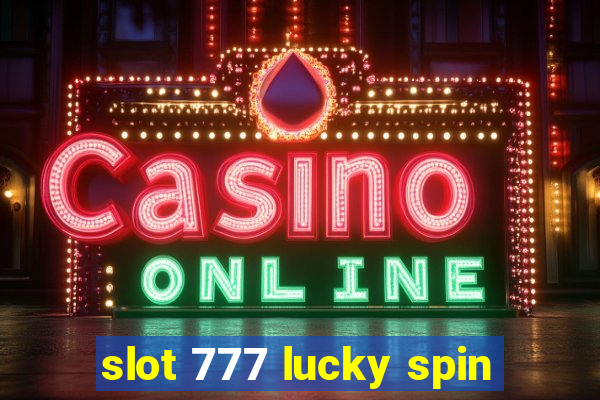 slot 777 lucky spin