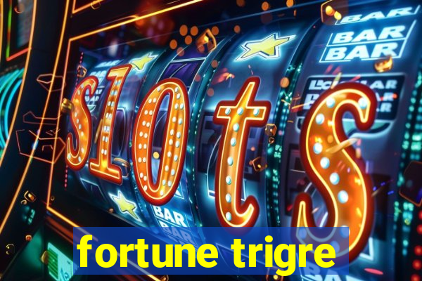 fortune trigre