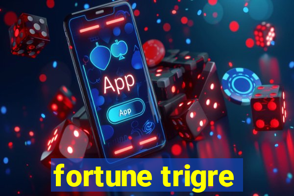 fortune trigre