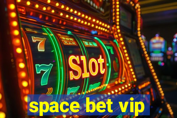 space bet vip