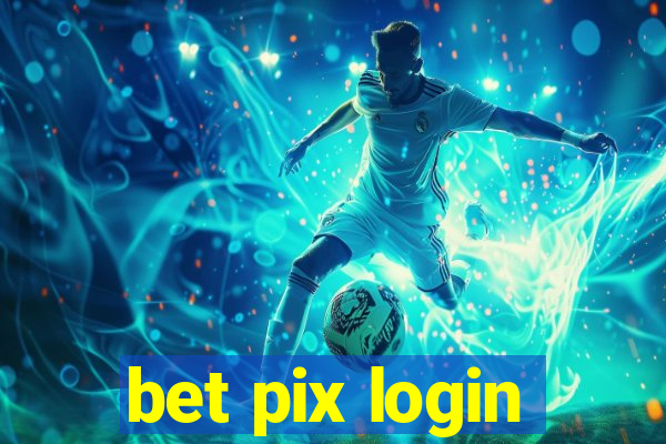 bet pix login