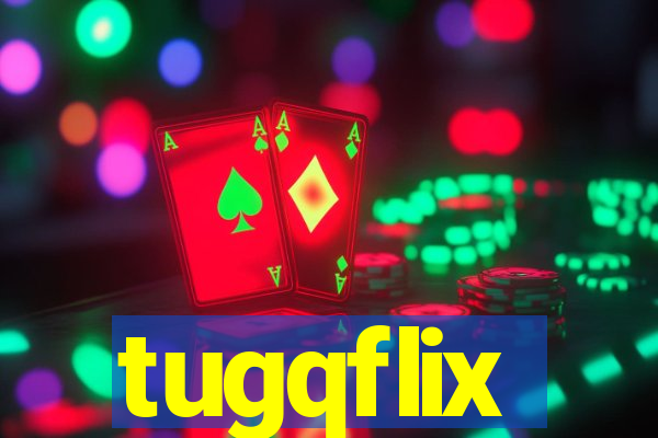 tugqflix