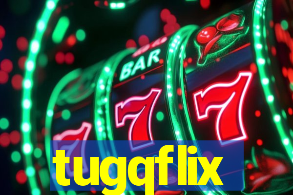 tugqflix