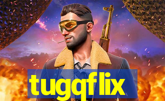 tugqflix