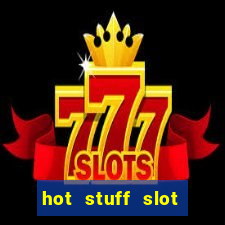 hot stuff slot machine app