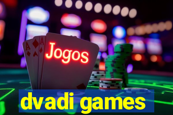 dvadi games