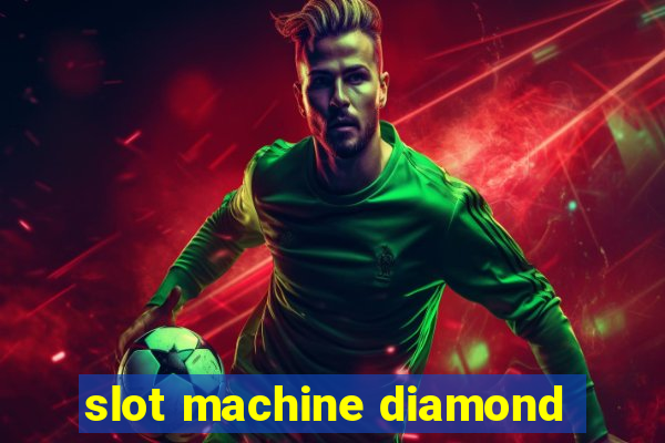 slot machine diamond