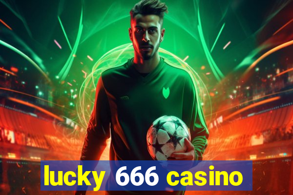 lucky 666 casino