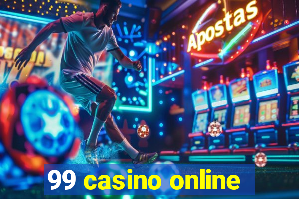 99 casino online