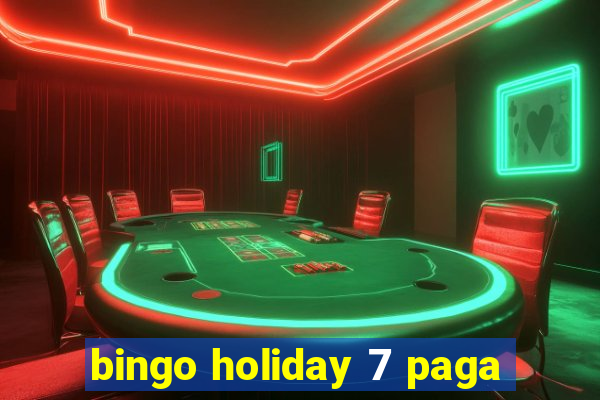 bingo holiday 7 paga