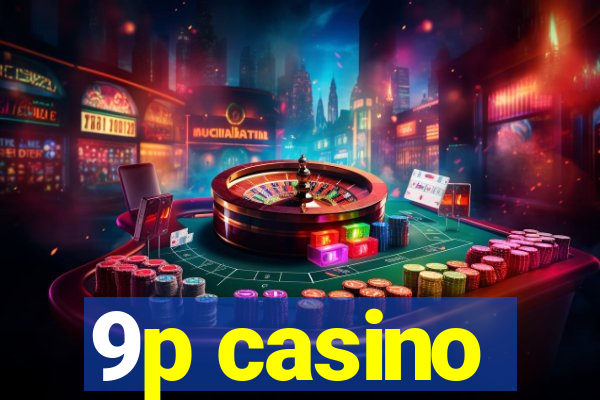 9p casino