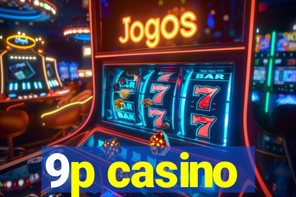 9p casino