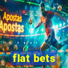 flat bets