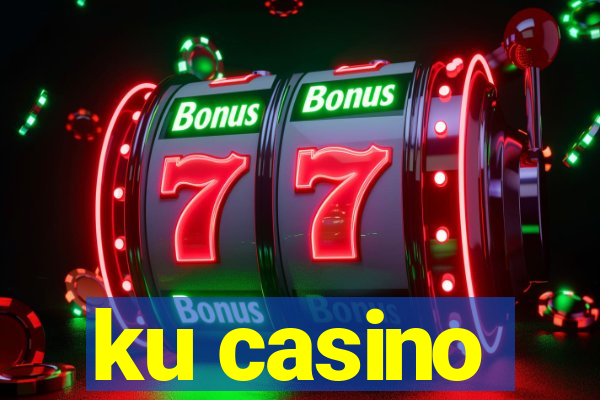 ku casino