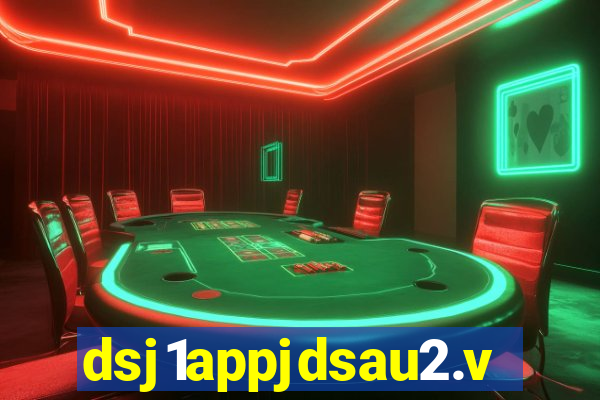 dsj1appjdsau2.vip