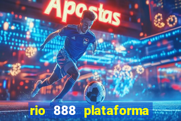 rio 888 plataforma de jogos