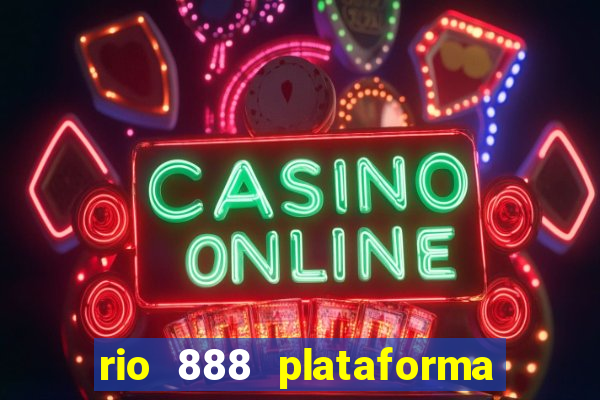 rio 888 plataforma de jogos