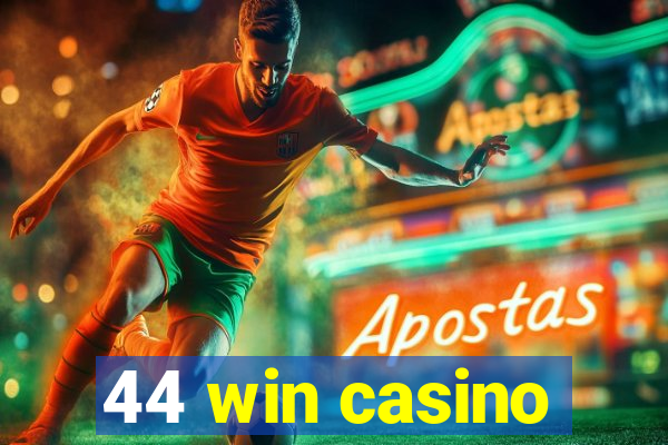 44 win casino