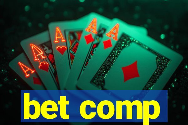 bet comp