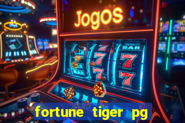 fortune tiger pg paga mesmo