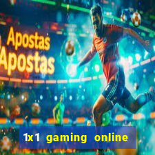 1x1 gaming online casino sites