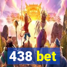 438 bet