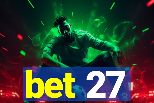 bet 27