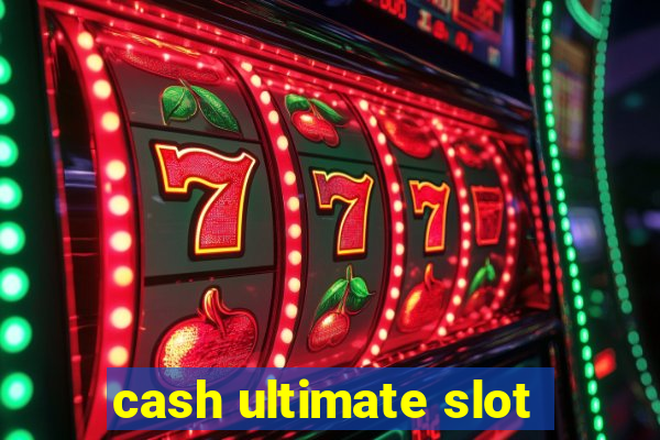 cash ultimate slot