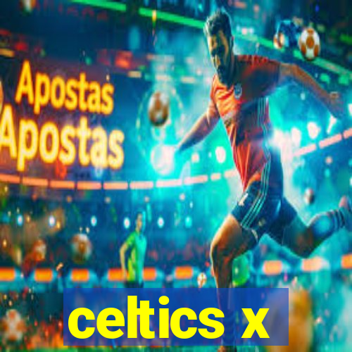 celtics x