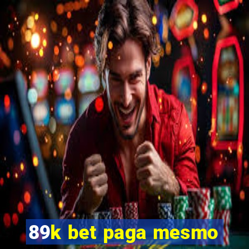 89k bet paga mesmo