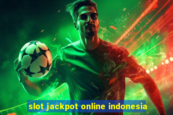 slot jackpot online indonesia