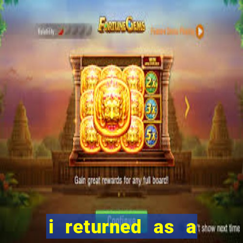 i returned as a god novel