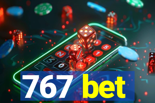 767 bet