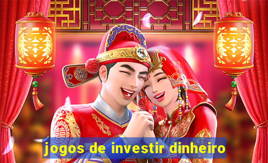 jogos de investir dinheiro