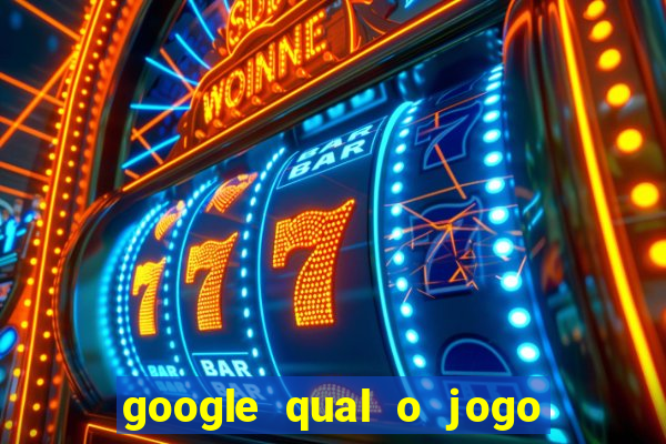 google qual o jogo que dá dinheiro