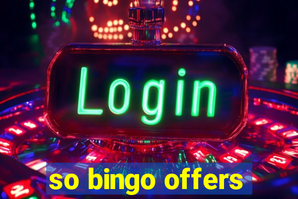 so bingo offers