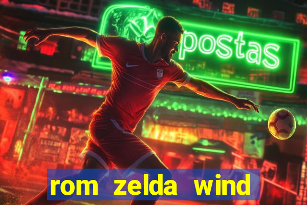 rom zelda wind waker pt br