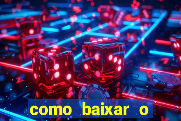 como baixar o aplicativo esporte bet