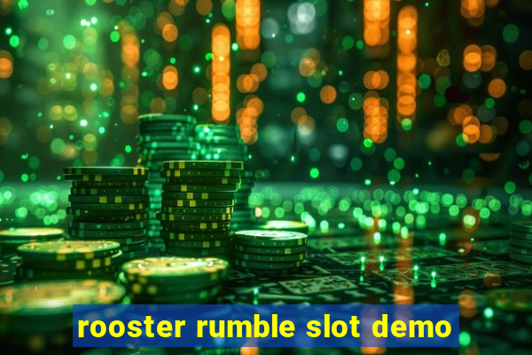 rooster rumble slot demo